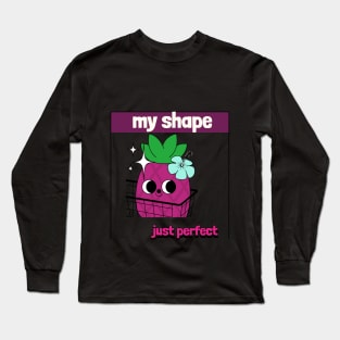 my shape just perfect Long Sleeve T-Shirt